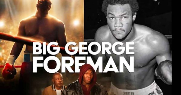 بين الفقر والنجومية..سردية النهوض في فيلم " جورج فورمان الكبير" 