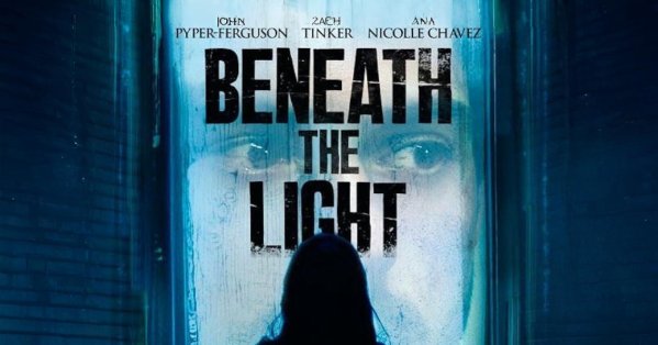 شاهدت لكم: فيلم Beneath the Light في سينيكو 